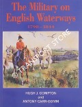 The Military on English Waterways 1798 - 1844 by COMPTON, Hugh J. & CARR-GOMM, Antony